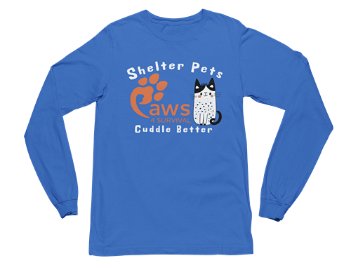 Paws 4 Survival - Long Sleeve - Shelter Pets Cuddle Better - Cat