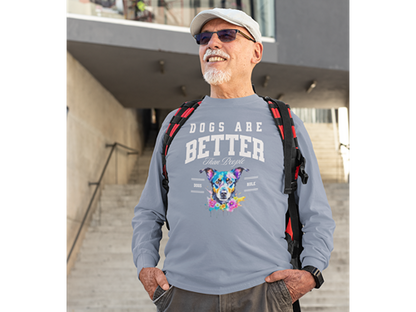 Dogs Are Better Than People Long Sleeve Tee