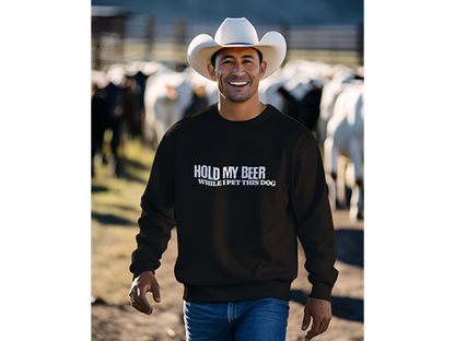 Hold My Beer While I Pet This Dog Sweatshirt