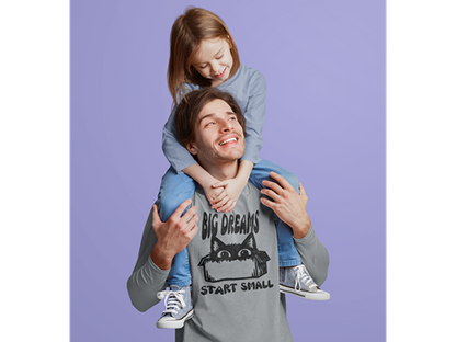 Big Dreams Start Small Long Sleeve Tee