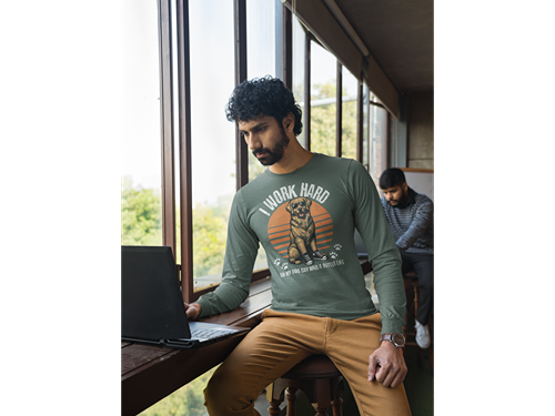 I Work Hard So My Dog Can Have a Better Life Long Sleeve Tee