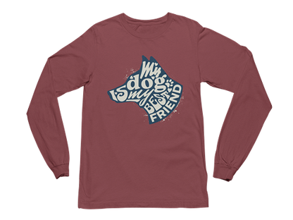 My Dog is My Best Friend Long Sleeve Tee