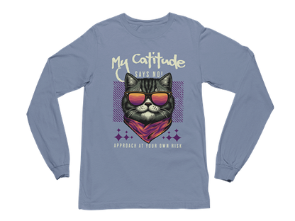 My Catitude Says No! Long Sleeve Tee
