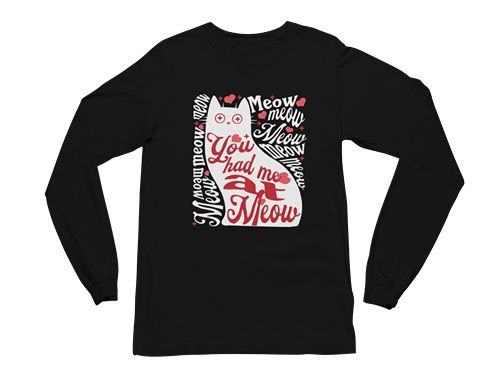 You Had Me at Meow Long Sleeve Tee