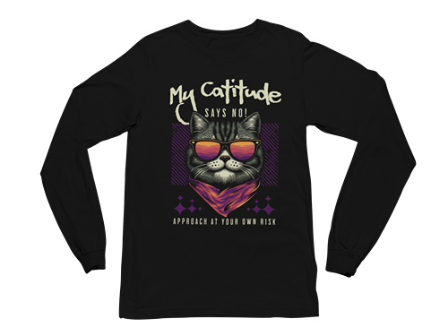 My Catitude Says No! Long Sleeve Tee