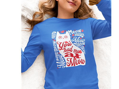 You Had Me at Meow Long Sleeve Tee
