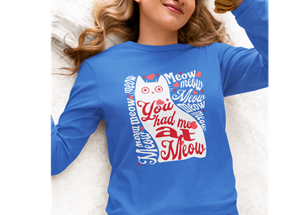 You Had Me at Meow Long Sleeve Tee