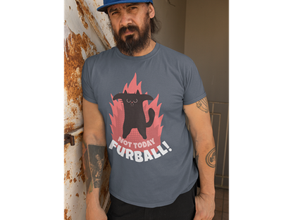 Not Today Furball Unisex Tee