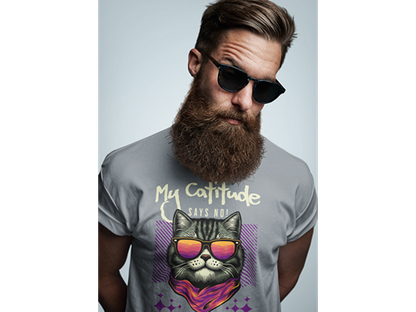 My Catitude Says No! Unisex Tee