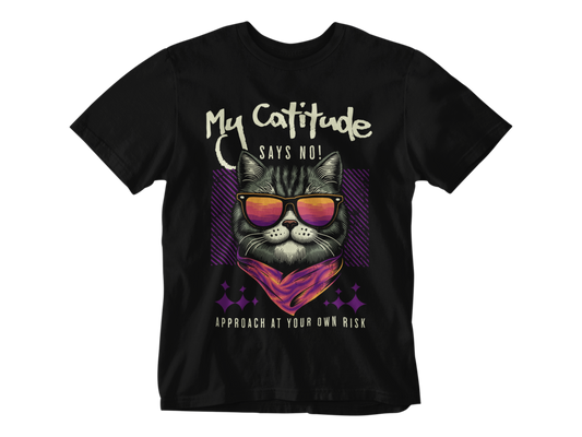 My Catitude Says No! Unisex Tee