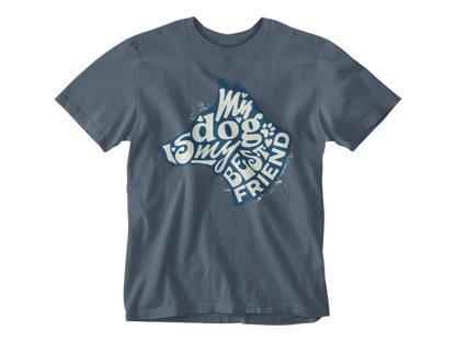 My Dog is My Best Friend Unisex Tee