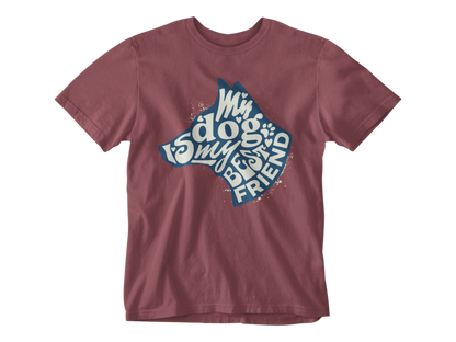 My Dog is My Best Friend Unisex Tee