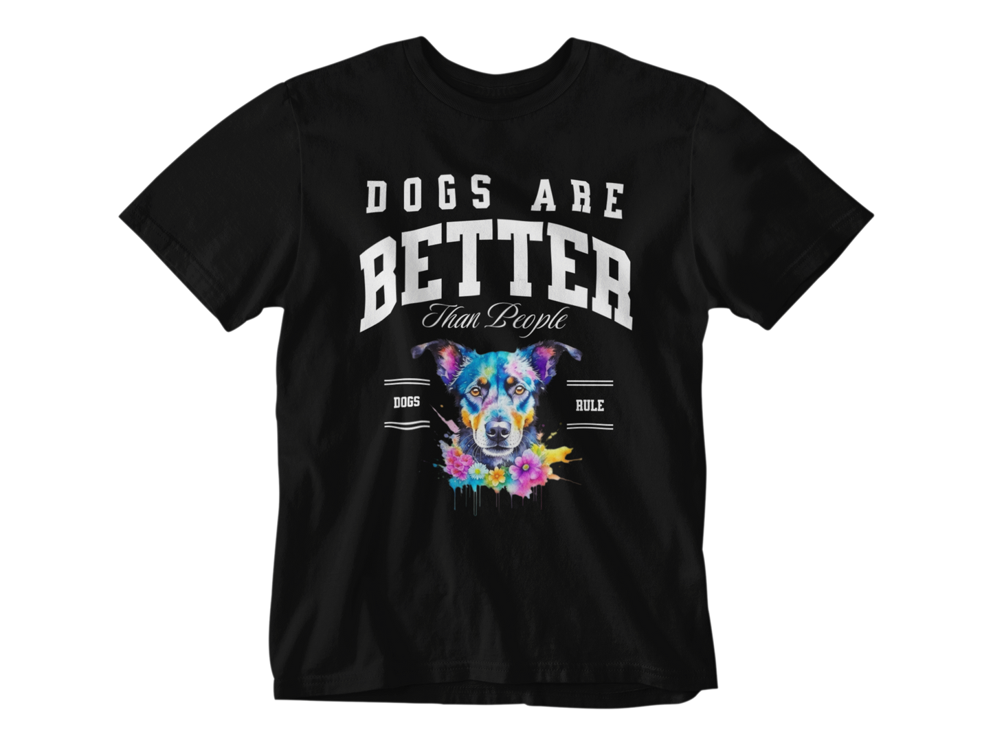 Dogs Are Better Than People Unisex Tee