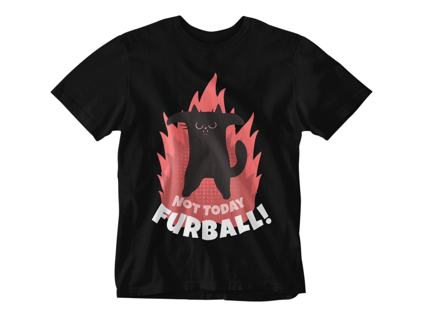 Not Today Furball Unisex Tee