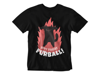 Not Today Furball Unisex Tee