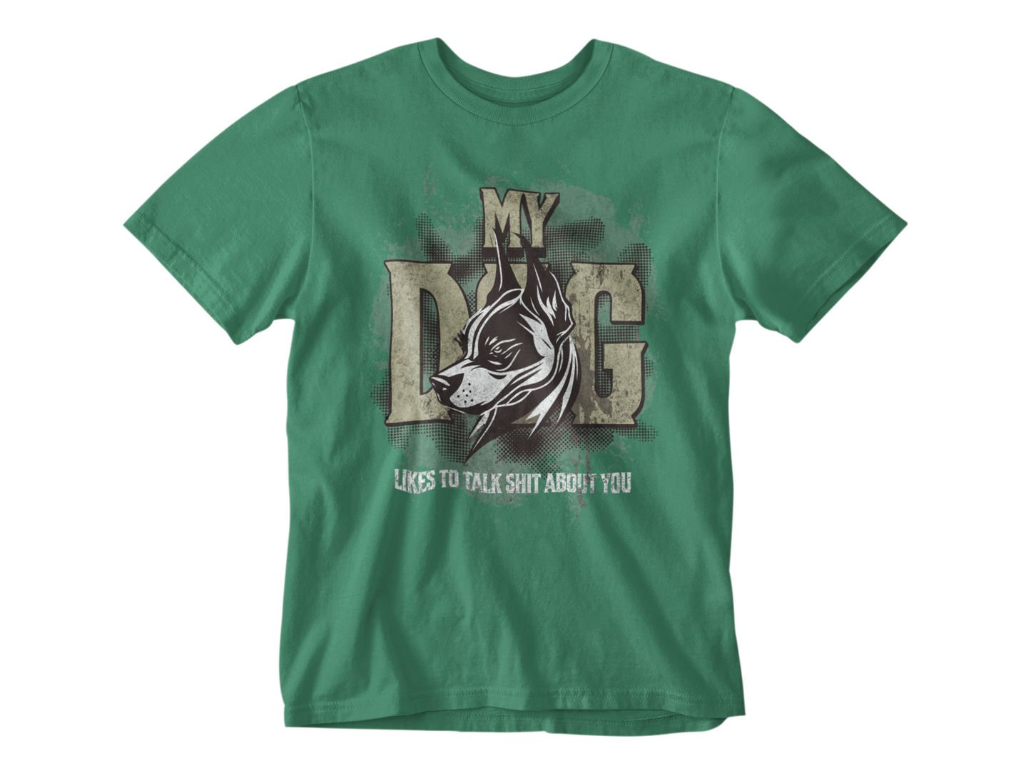 My Dog Talks Sh*t About You Unisex Tee