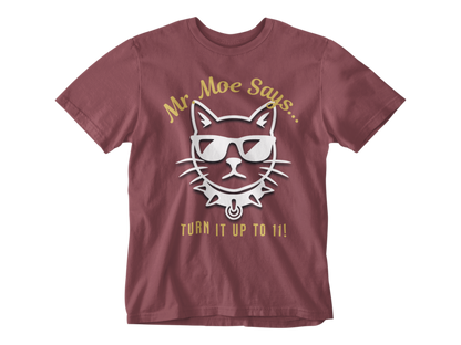 Mr. Moe Says - Turn It Up To 11! Unisex Tee