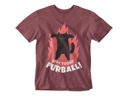Not Today Furball Unisex Tee
