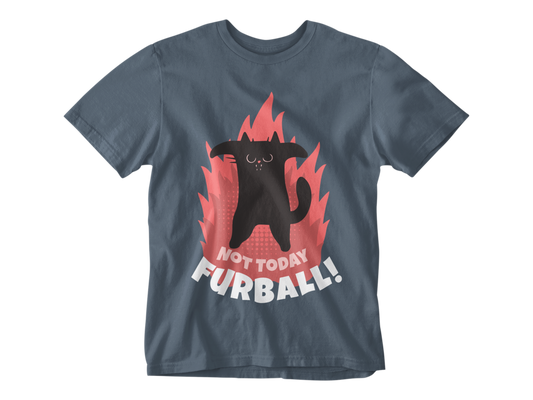 Not Today Furball Unisex Tee