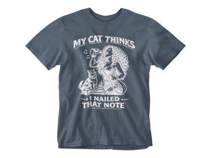 My Cat Thinks I Nailed That Note – Unisex Tee