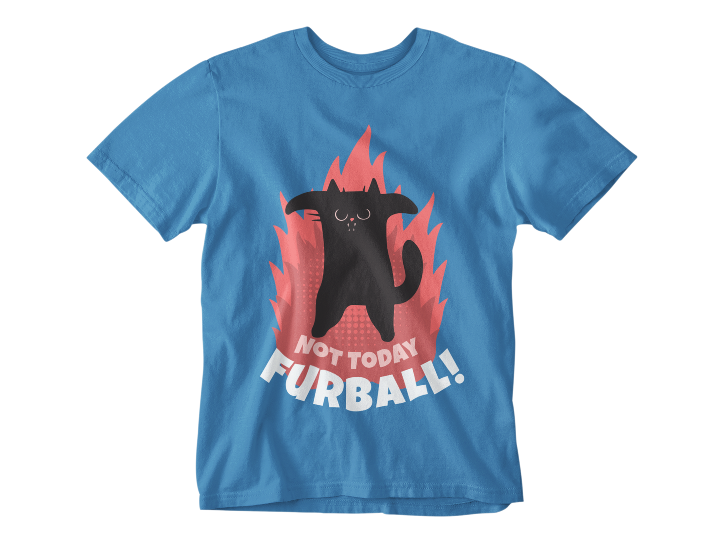 Not Today Furball Unisex Tee