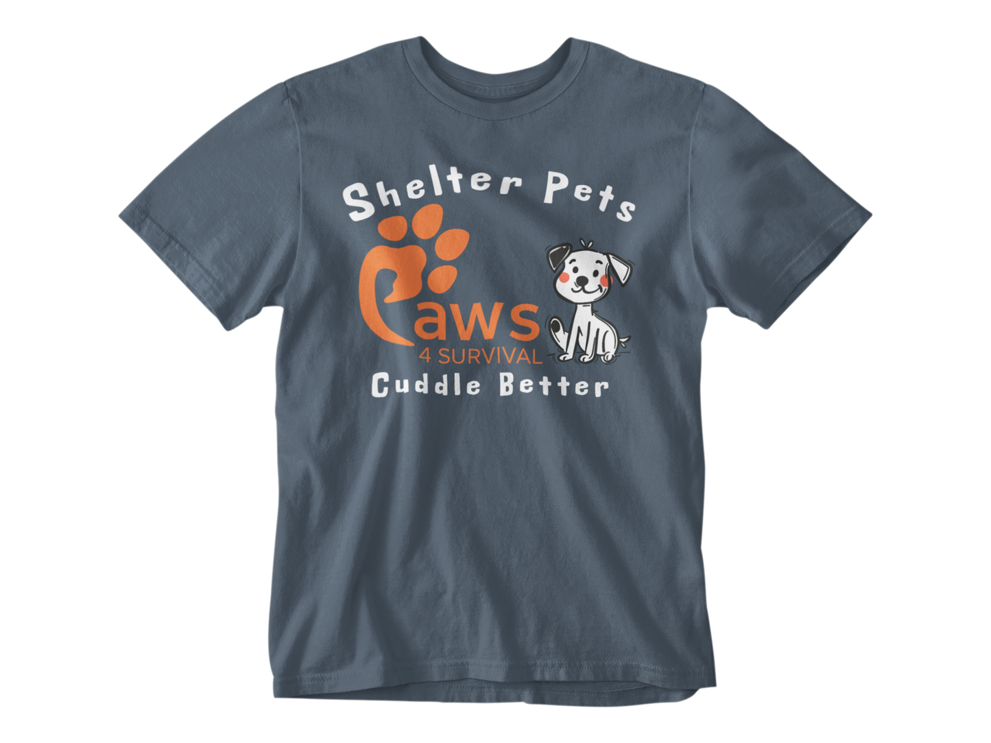 Paws 4 Survival - Shelter Pets Cuddle Better - Dog