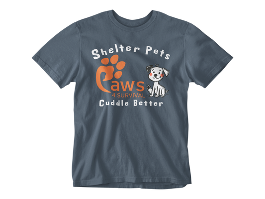 Paws 4 Survival - Shelter Pets Cuddle Better - Dog