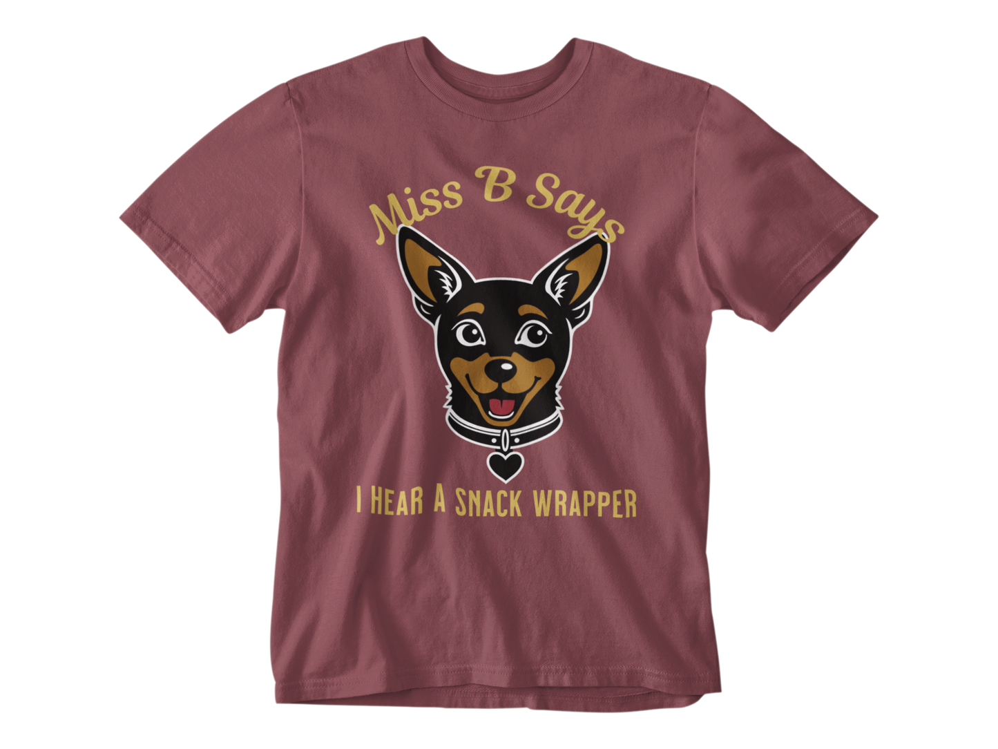 Miss B Says: I Hear a Snack Wrapper – Unisex Tee
