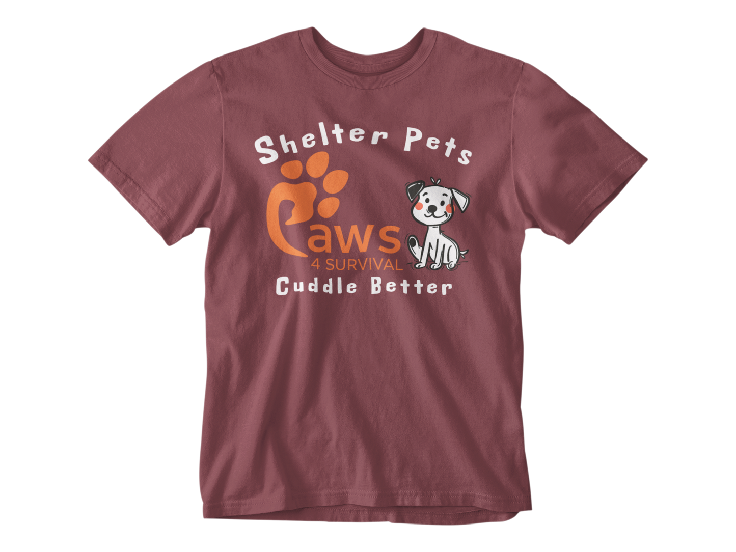 Paws 4 Survival - Shelter Pets Cuddle Better - Dog