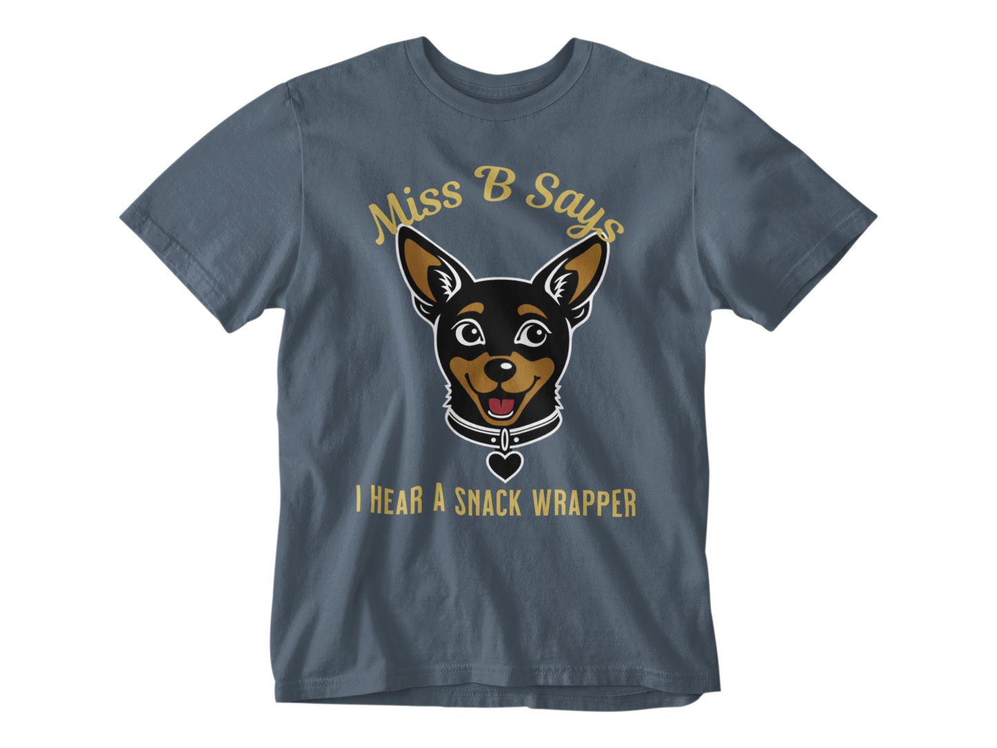 Miss B Says: I Hear a Snack Wrapper – Unisex Tee