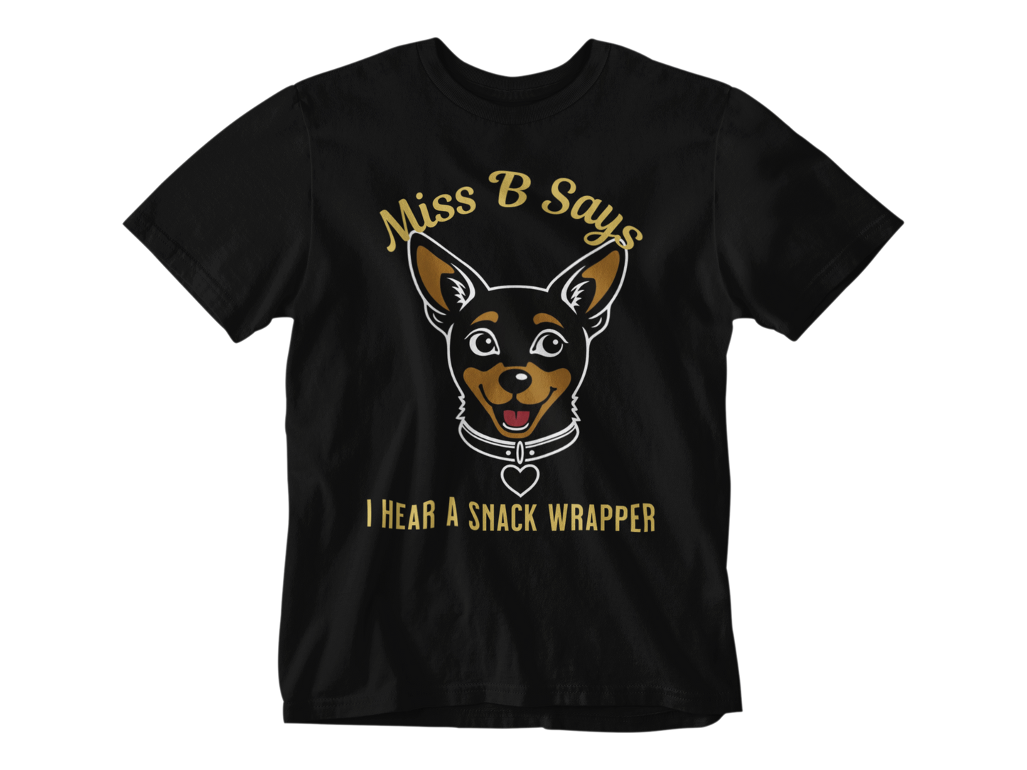 Miss B Says: I Hear a Snack Wrapper – Unisex Tee