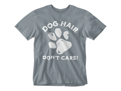 Dog Hair Don't Care Unisex Tee