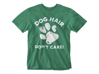 Dog Hair Don't Care Unisex Tee
