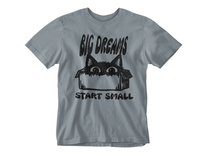 Big Dreams Start Small Unisex Tee