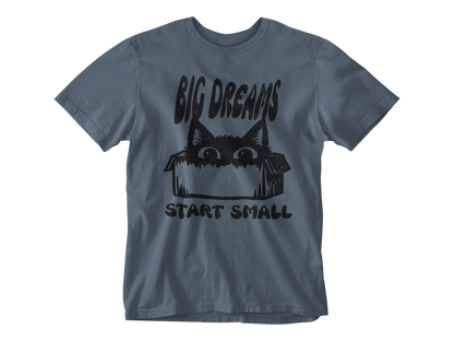 Big Dreams Start Small Unisex Tee