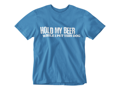 Hold My Beer While I Pet This Dog Unisex Tee