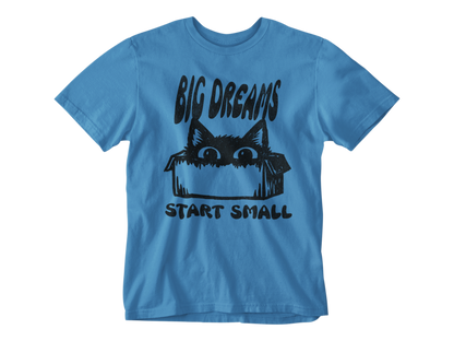 Big Dreams Start Small Unisex Tee