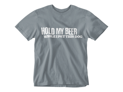 Hold My Beer While I Pet This Dog Unisex Tee