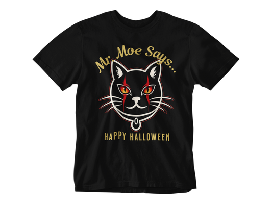 Mr. Moe Says...Happy Halloween