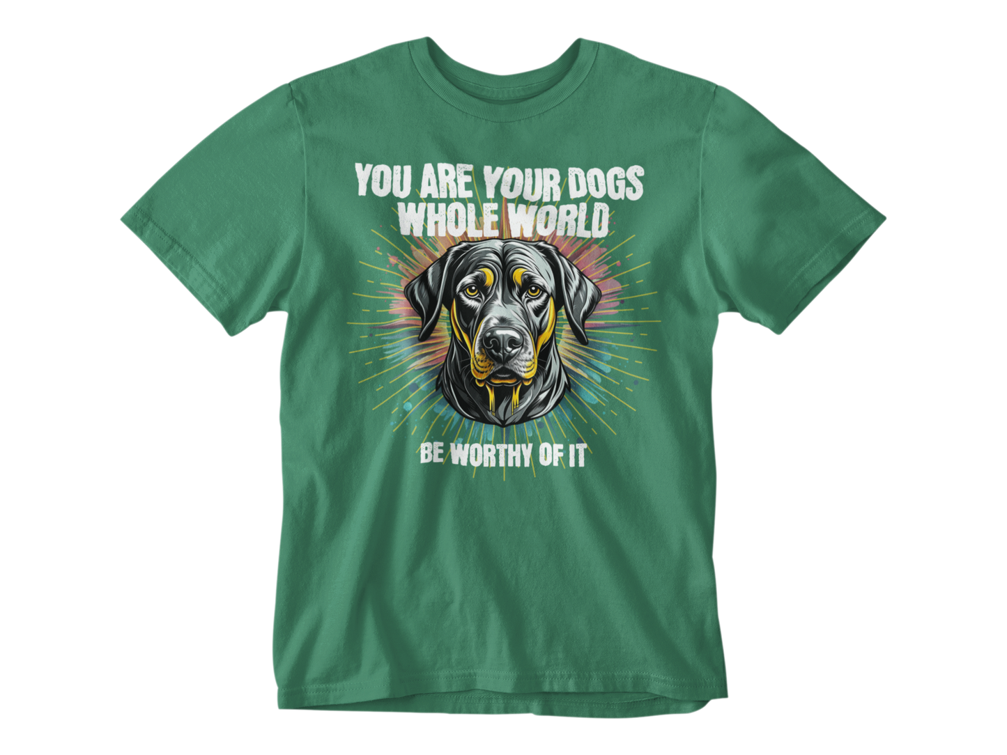You Are Your Dog’s Whole World Unisex Tee