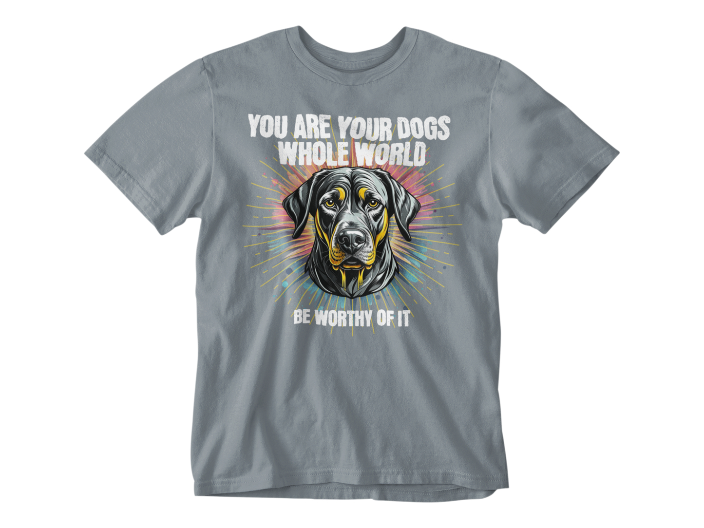 You Are Your Dog’s Whole World Unisex Tee