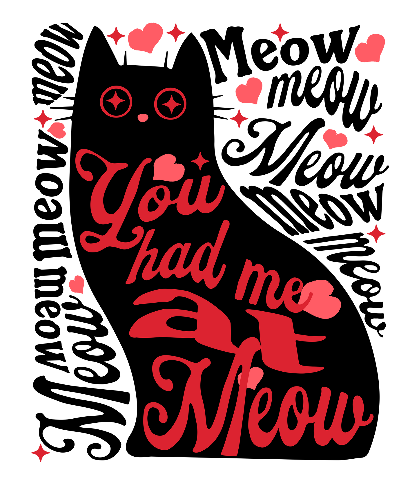 Had Me at Meow - CLEARANCE