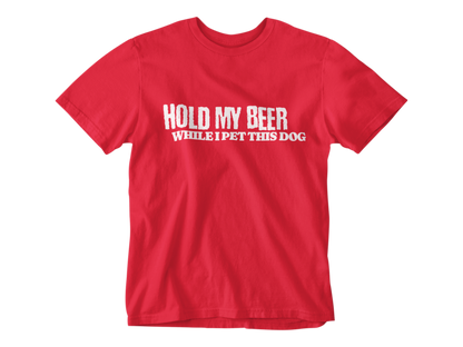 Hold My Beer While I Pet This Dog Tee