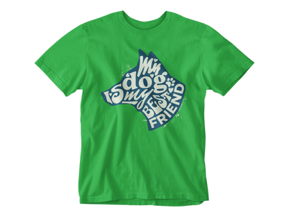 My Dog is My Best Friend Tee