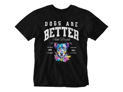 Dogs are Better - CLEARANCE