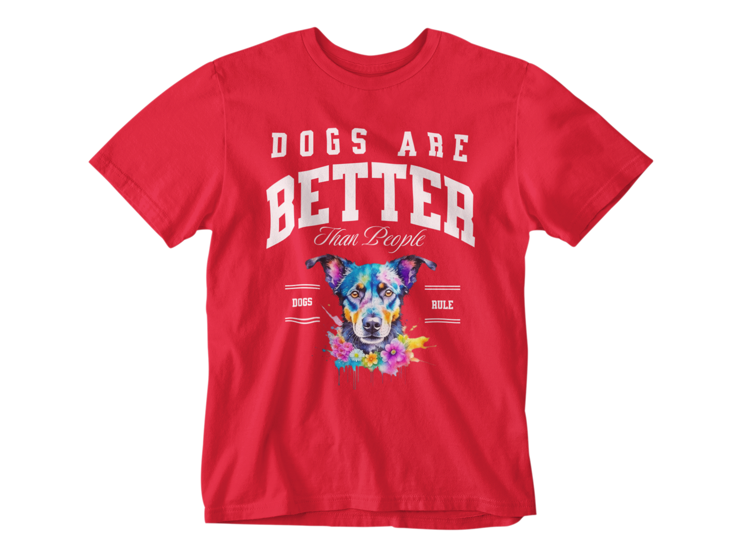 Dogs Are Better Than People Tee