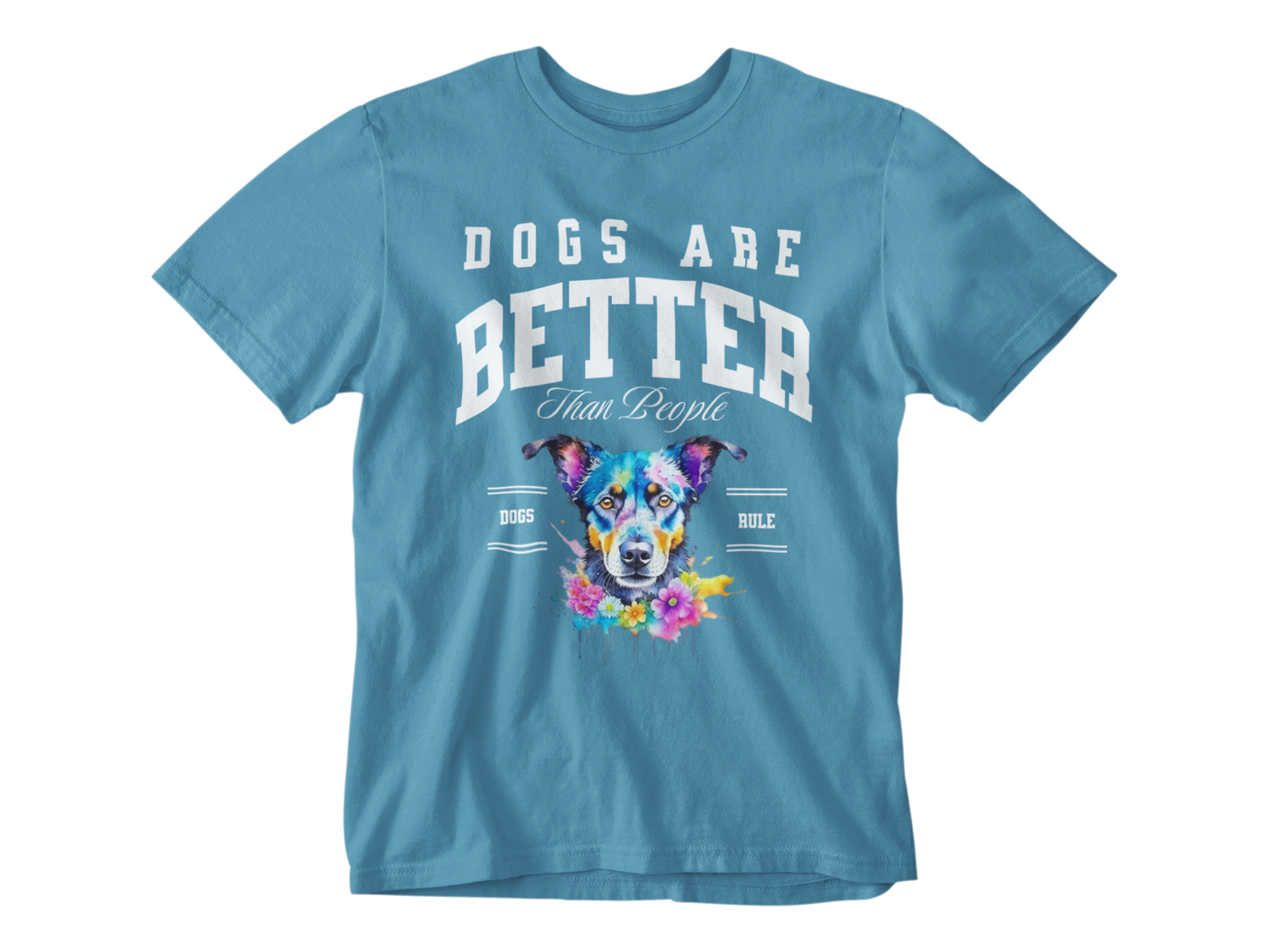 Dogs Are Better Than People Tee