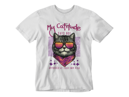 My Catitude Says No! Tee