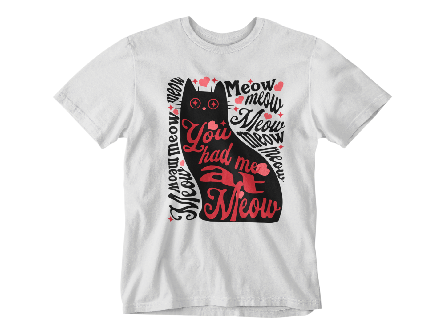 You Had Me at Meow Tee