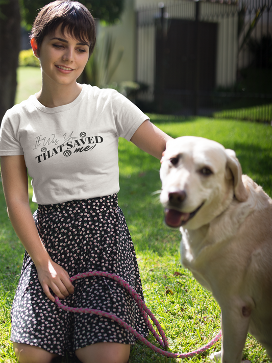 It Was You That Saved Me! Tee